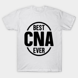 Best CNA Ever T-Shirt